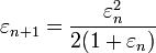 \varepsilon_{n+1} = \frac {\varepsilon_n^2}{2 (1 + \varepsilon_n)}